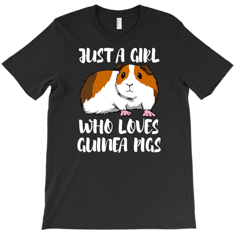 Guinea Pigs Just A Girl Who Loves T-shirt | Artistshot