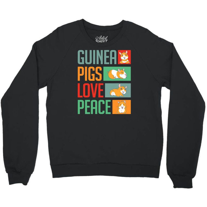 Guinea Pigs Love Peace Funny Guinea Pig Crewneck Sweatshirt | Artistshot