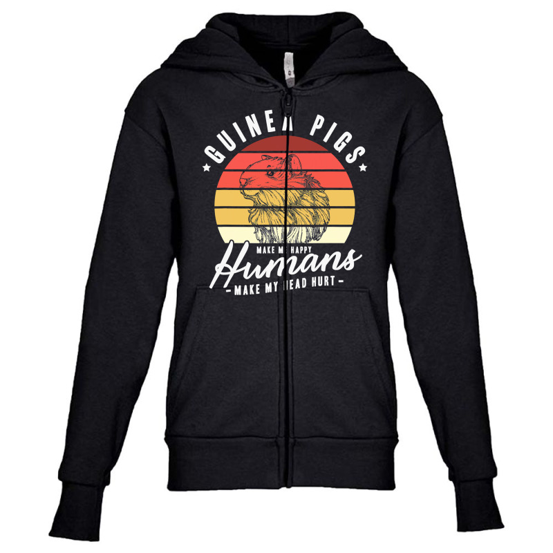 Guinea Pigs Make Me Happy Humans Make Youth Zipper Hoodie | Artistshot