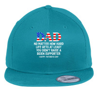 Dad Father's Day At Least You Didn't Raise A Biden Supporter T Shirt Flat Bill Snapback Cap | Artistshot