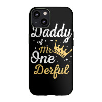 Daddy Of Mr Onederful 1st Birthday One Derful Matching T Shirt Iphone 13 Case | Artistshot
