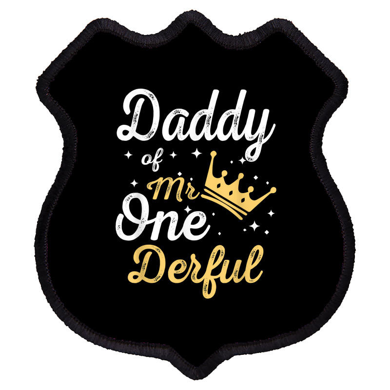 Daddy Of Mr Onederful 1st Birthday One Derful Matching T Shirt Shield Patch | Artistshot