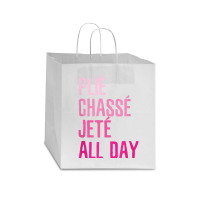 Plie Chasse Jete All Day  Dance Ballet Apparel Star Paper Bag - 13 X 7 X 13 | Artistshot