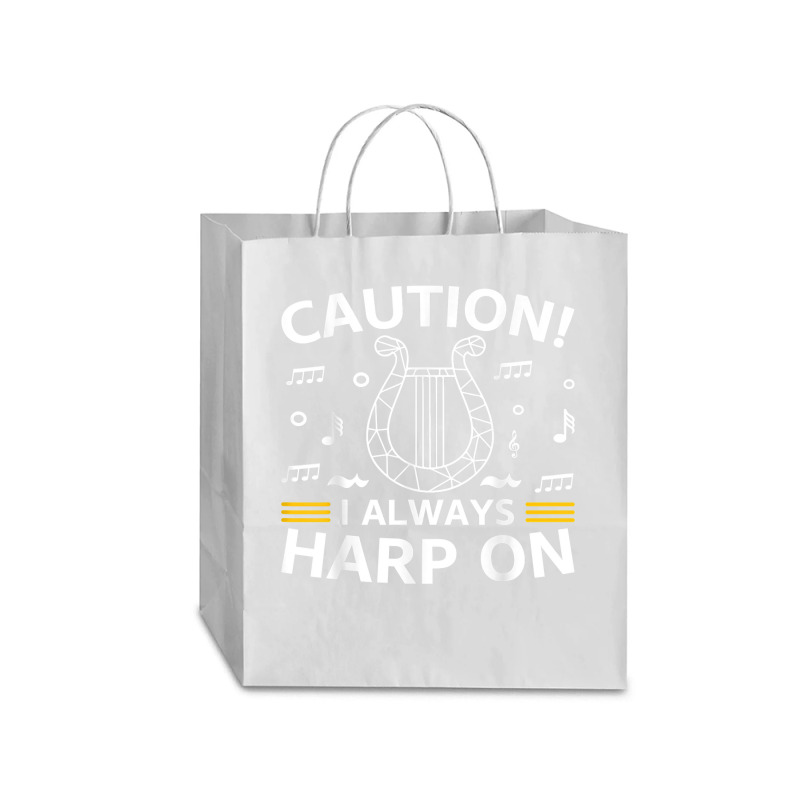 Musician Harpist Harp Player Caution! I Always Harp On T Shirt Traveler Paper Bag -13 x 6 x 15 3/4 by yodishsaraveks | Artistshot