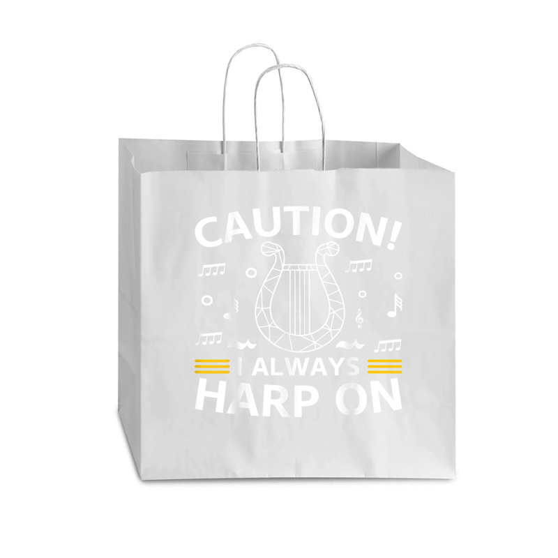 Musician Harpist Harp Player Caution! I Always Harp On T Shirt Vogue Paper Bag - 16 x 6 x 12 by yodishsaraveks | Artistshot