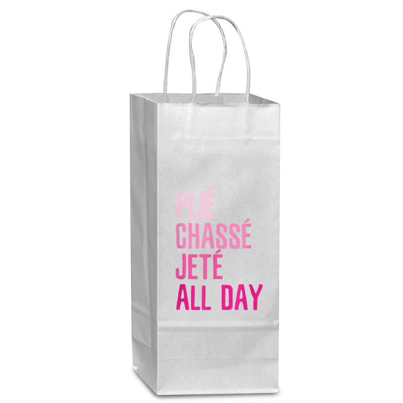 Plie Chasse Jete All Day  Dance Ballet Apparel Wine Paper Bag - 5 1/2 X 3 1/4 X 13 | Artistshot