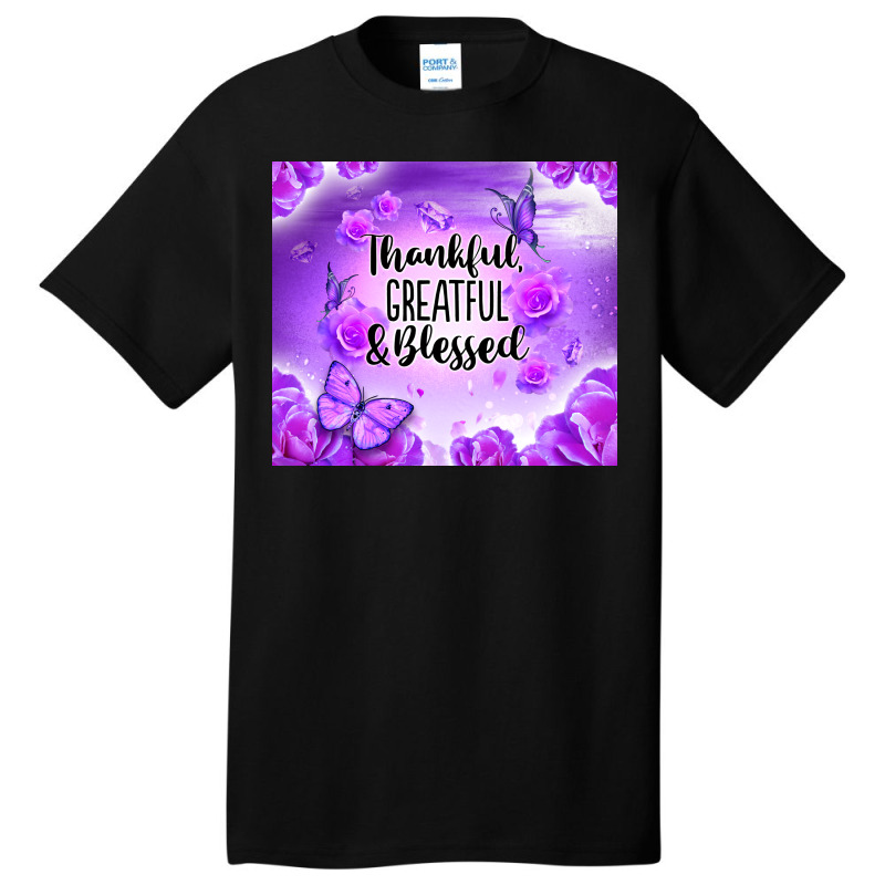 Thankful Greatful Blessed Basic T-shirt | Artistshot