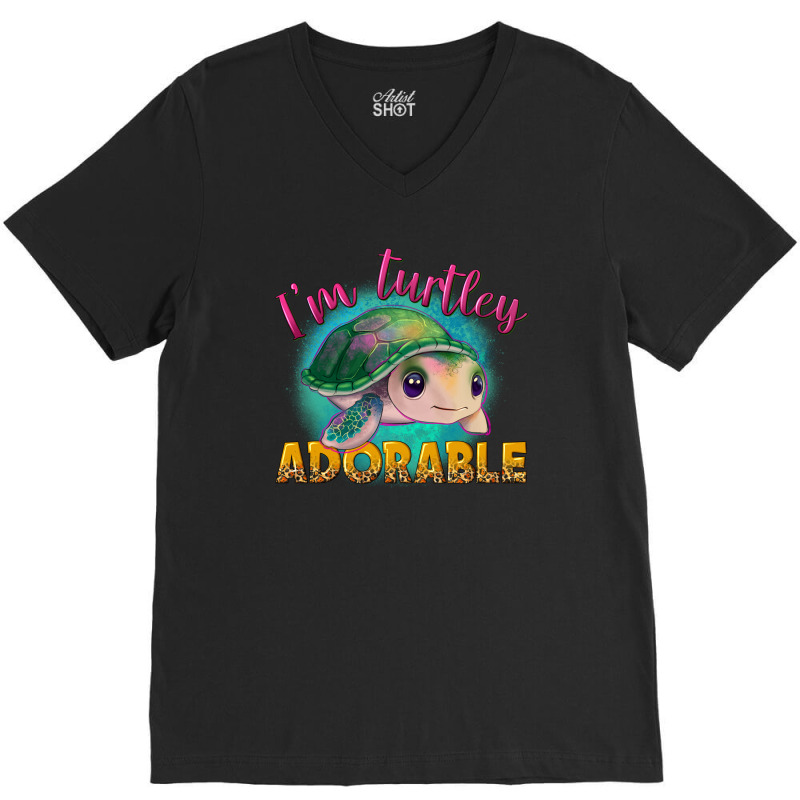 I'm Turtley Adorable V-neck Tee | Artistshot