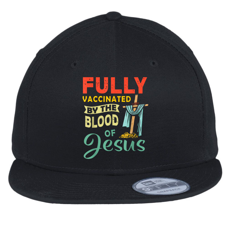 Fully Vaccinated By The Blood Of Jesus Flat Bill Snapback Cap by kabelistrik | Artistshot