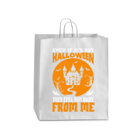 Halloween T  Shirt Even If It’s Not Halloween They Still Run Away Fr Queen Paper Bag - 16 X 6 X 19 1/4 | Artistshot