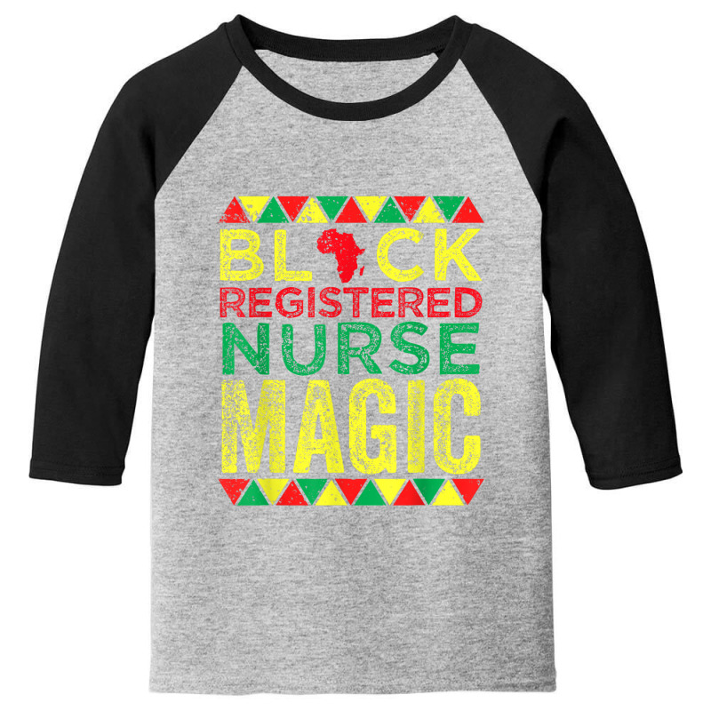 Black Registered Nurse Magic Nursing Black History Month Youth 3/4 Sleeve | Artistshot