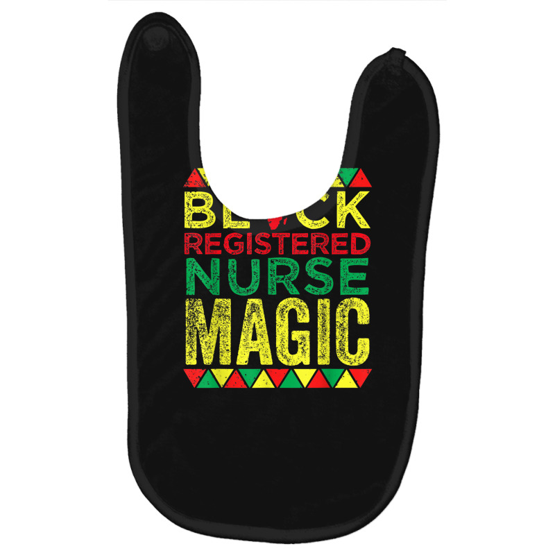 Black Registered Nurse Magic Nursing Black History Month Baby Bibs | Artistshot