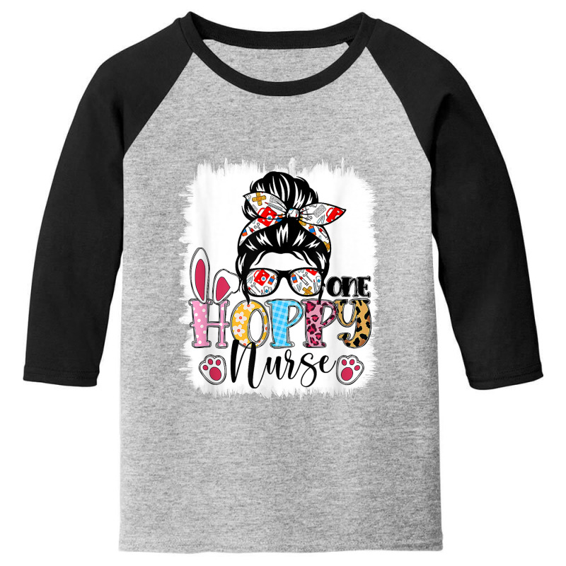 Bleached One Hoppy Registered Nurse Messy Bun Easter Bunny Youth 3/4 Sleeve | Artistshot