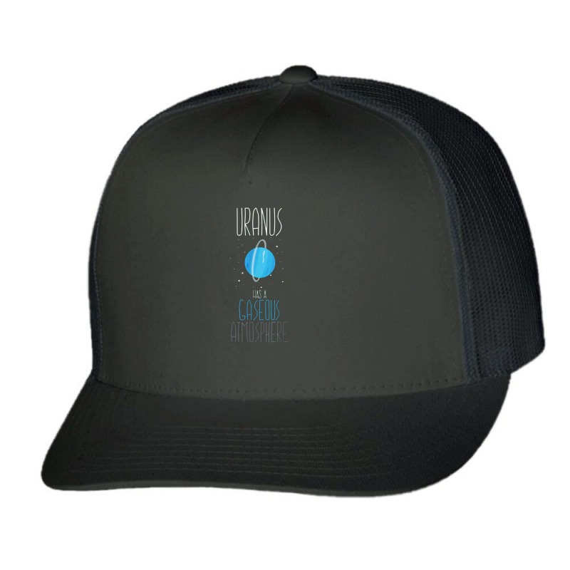 Funny Astronomer   Uranus Has A Gaseous Atmosphere Trucker Cap by kabelistrik | Artistshot