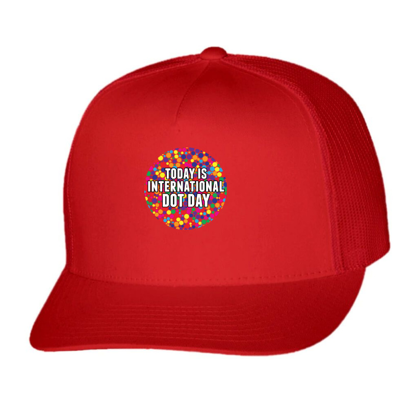 International Dot Day T  Shirt International Dot Day T  Shirt Trucker Cap by shawlsuck | Artistshot