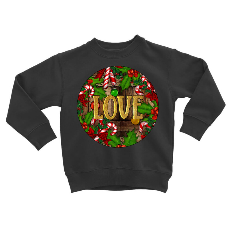 Christmas Love Toddler Sweatshirt by Christmas Ornament Shop | Artistshot