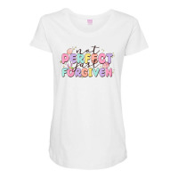 Not Perfect Just Forgiven Maternity Scoop Neck T-shirt | Artistshot