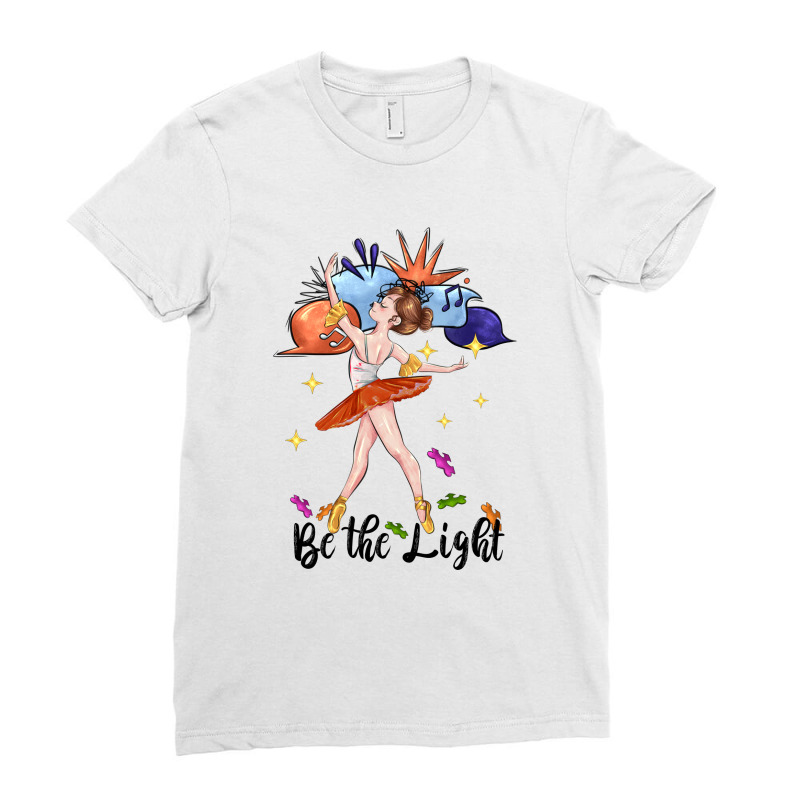 Be The Light Ladies Fitted T-Shirt by CowGirlArtShop | Artistshot