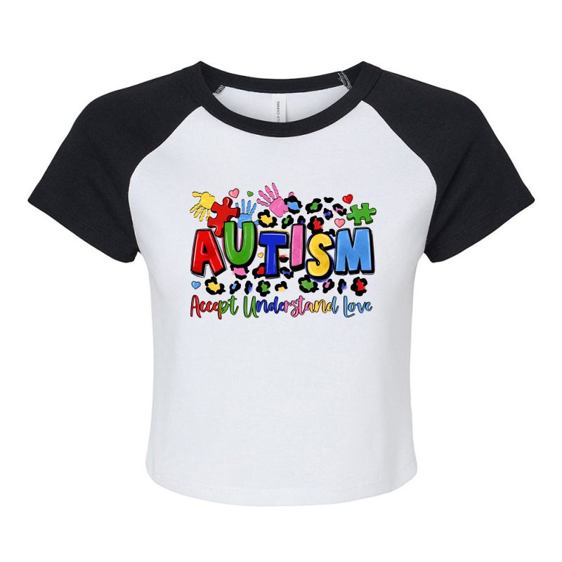 Autism Accept Understand Love Raglan Crop Top by LillyAllenDesigns | Artistshot