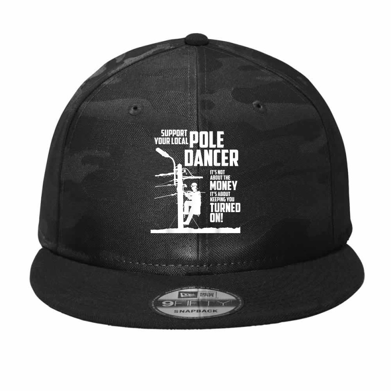 Support Your Pole Dancer Utility Electric Lineman Shirt Camo Snapback by tandonwelters | Artistshot