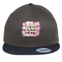 My Nickname Is Teacher But Is My Full Is Is Teacher Teacher T Shirt Flat Bill Snapback Cap | Artistshot