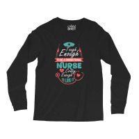 Correctional Nursing Tough To Be A Correctional Nurse Long Sleeve Shirts | Artistshot