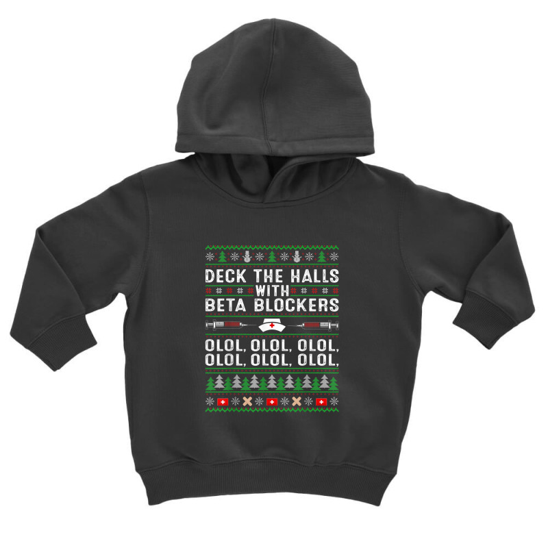 Deck The Halls With Beta Blockers Olol Ugly Nurse Christmas Toddler Hoodie by YenNgoc | Artistshot