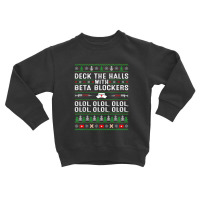 Deck The Halls With Beta Blockers Olol Ugly Nurse Christmas Toddler Sweatshirt | Artistshot