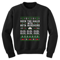 Deck The Halls With Beta Blockers Olol Ugly Nurse Christmas Youth Sweatshirt | Artistshot