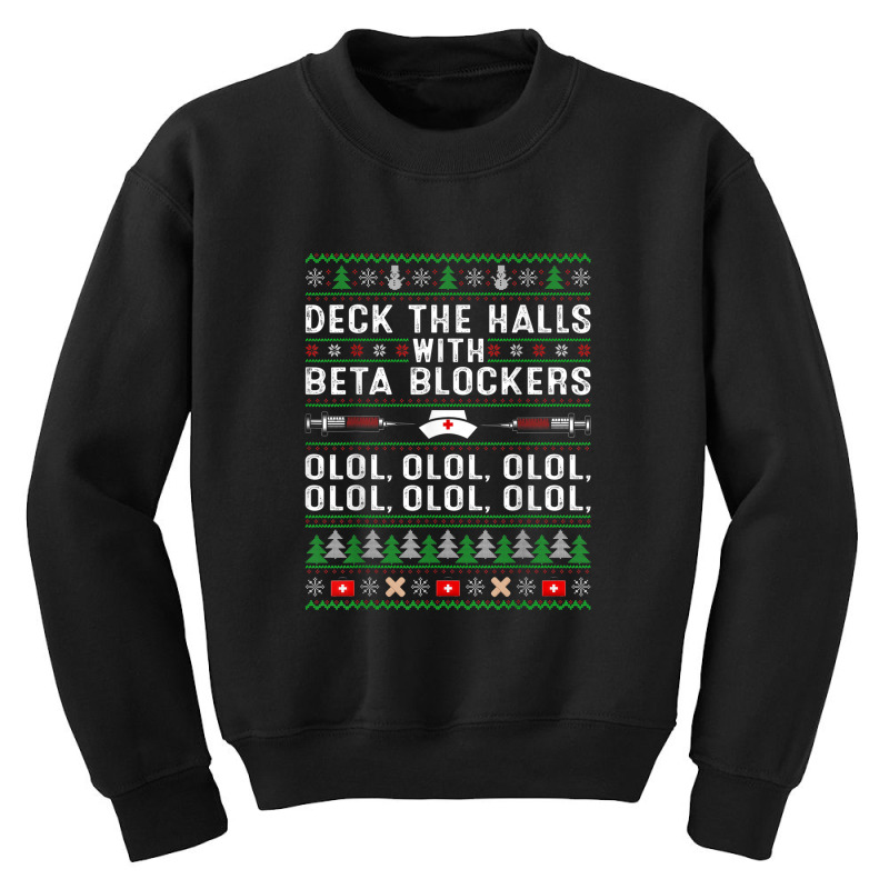 Deck The Halls With Beta Blockers Olol Ugly Nurse Christmas Youth Sweatshirt by YenNgoc | Artistshot