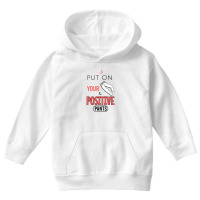 Put On Your Positive Pants Youth Hoodie | Artistshot