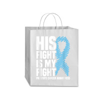 His Fight Is My Fight Blue Ribbon Prostate Cancer Awareness T Shirt Traveler Paper Bag -13 X 6 X 15 3/4 | Artistshot