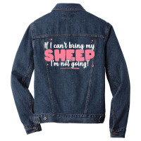 If I Cant Bring T  Shirt If I Can't Bring My Sheep I'm Not Going   Cut Men Denim Jacket | Artistshot