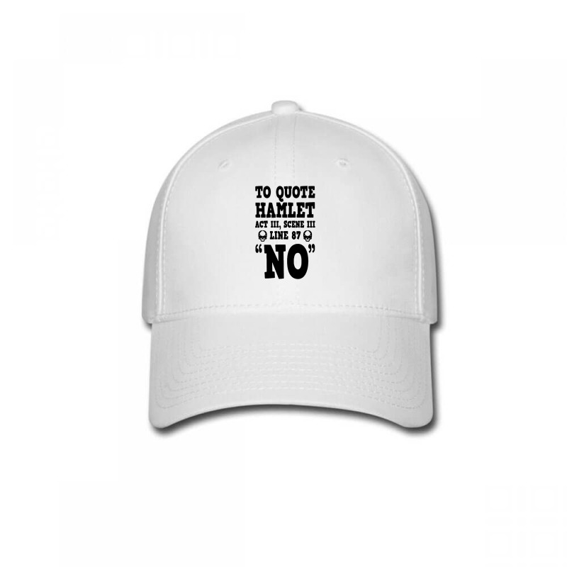 Hamlet Quote Funny Shakespeare Play Theater Humor Baseball Cap by Gretchen Minnis | Artistshot