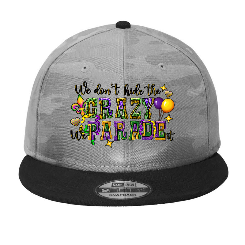 We Dont Hide The Crazy We Parade It Camo Snapback by CowGirlArtShop | Artistshot