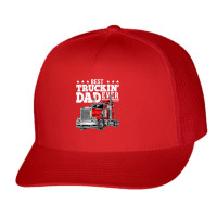 Trucker Best Truckin Dad Ever Big Rig Trucker Father's Day 207 Trucker Cap | Artistshot