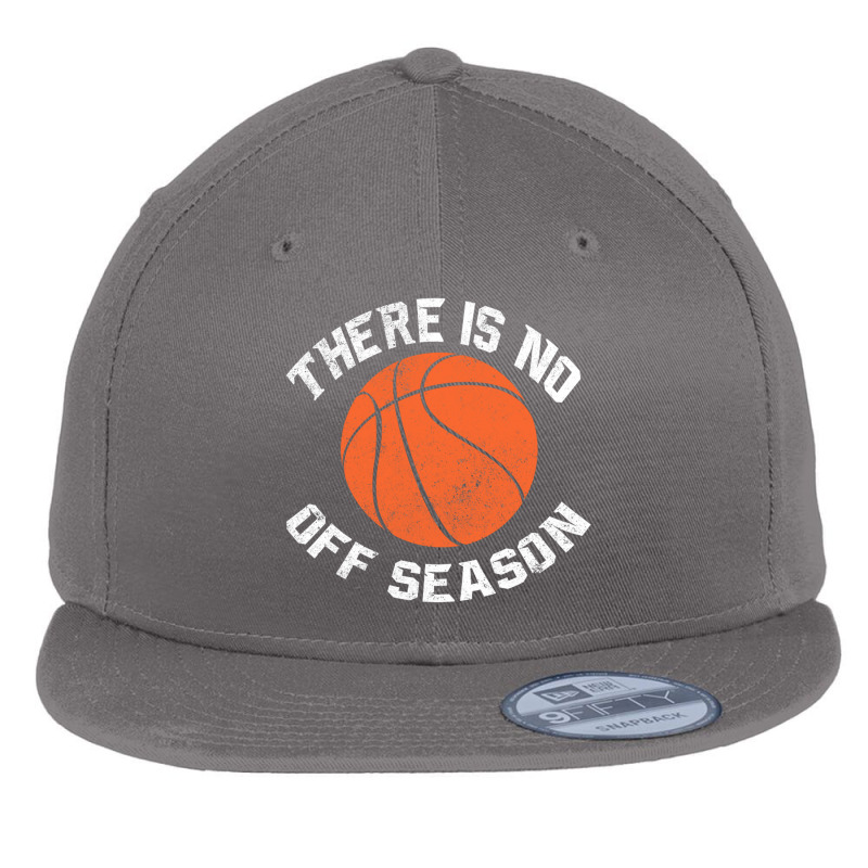 Basket There Is No Off Season White Flat Bill Snapback Cap by marthaferrerm | Artistshot