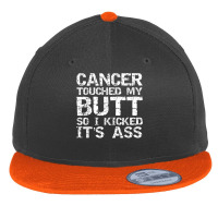 Funny Joke Colon Cancer Touched My Butt So I Kicked It's Ass T Shirt Flat Bill Snapback Cap | Artistshot