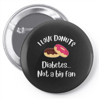 Love Donuts Diabetes Not A Big Fan Pin-back Button | Artistshot