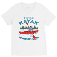 Funny Kayak Shirt Yippee Kayak Men Canoeist Kayaking T Shirt V-neck Tee | Artistshot