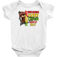 Juneteenth Breaking Every Chain Since 1865 Woman F Baby Bodysuit | Artistshot