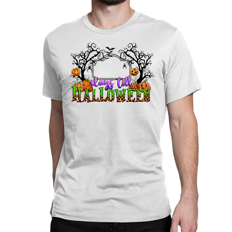 Days Till Halloween Classic T-shirt | Artistshot