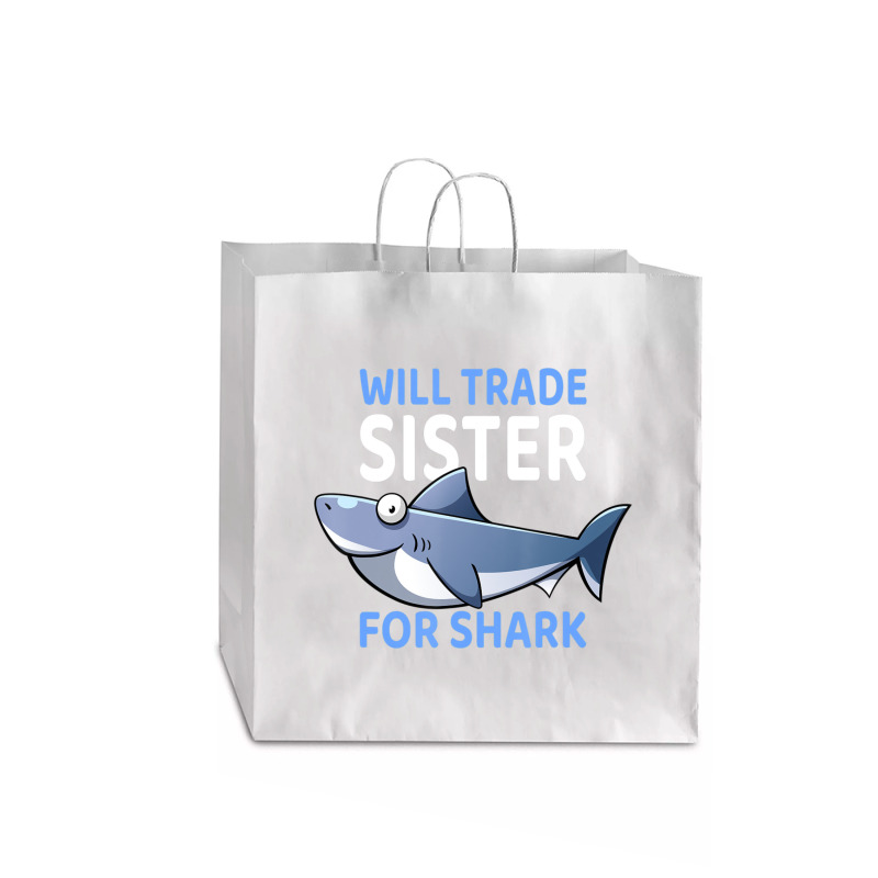 Will Trade Sister For Shark I Shark Fish I Kids Shark Jumbo Paper Bag - 18 X 7 X 18 3/4 | Artistshot