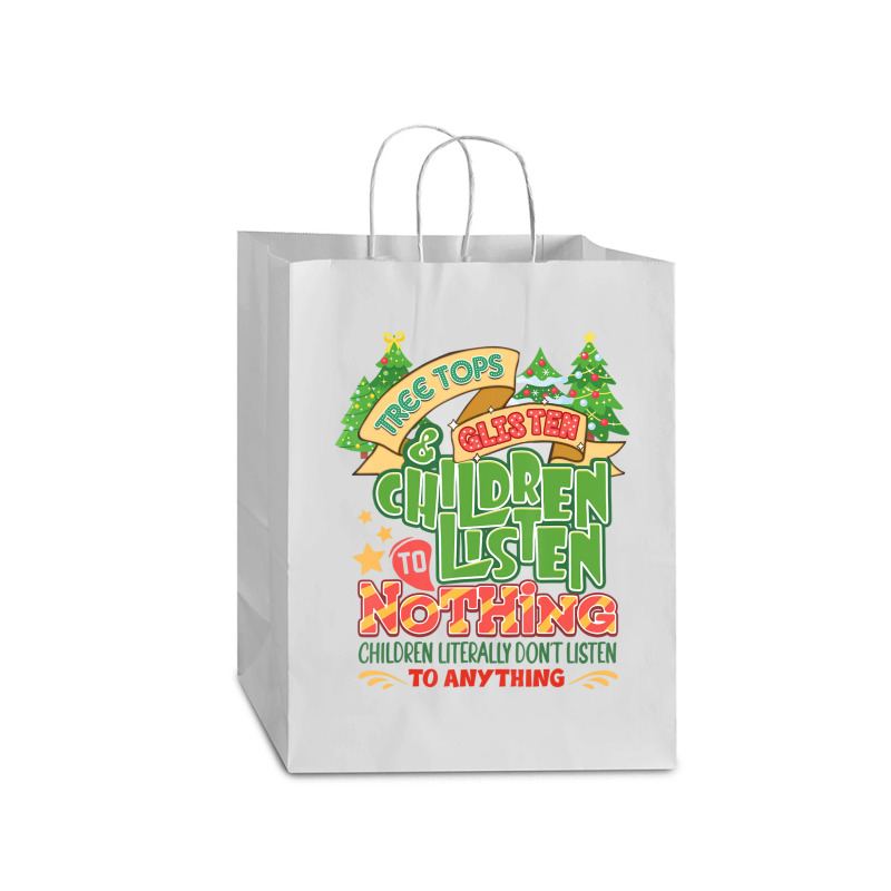 Tree Tops And Glisten Children To Nothing Christmas Mart Paper Bag -13 X 7 X 17 | Artistshot