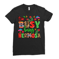 Too Busy Being Hermosa Ladies Fitted T-shirt | Artistshot