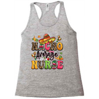 Nacho Average Nurse Racerback Tank | Artistshot