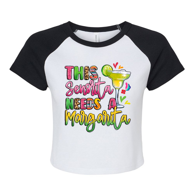 This Senorita Needs A Margarita Raglan Crop Top by LillyAllenDesigns | Artistshot