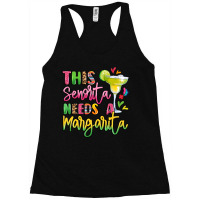 This Senorita Needs A Margarita Racerback Tank | Artistshot