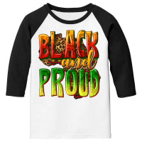 Black And Proud Youth 3/4 Sleeve | Artistshot