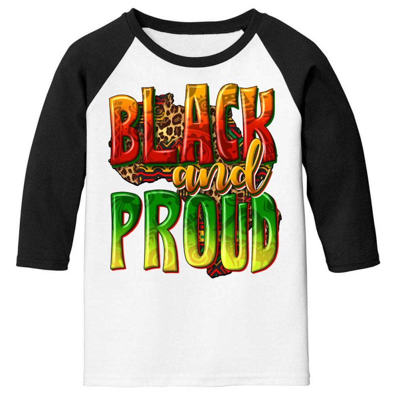 Black And Proud Youth 3/4 Sleeve by texasbilliewilder | Artistshot